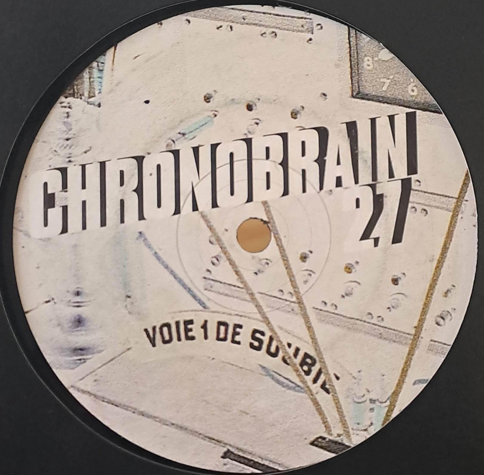 Chronobrain 27 - vinyle techno